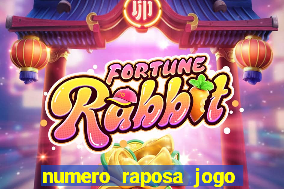 numero raposa jogo do bicho